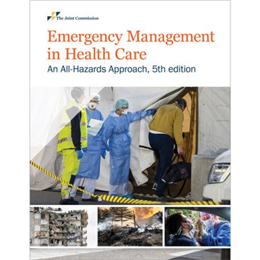 Emergency Management in Health Care&#58; An All Hazards Approach, 5th ed