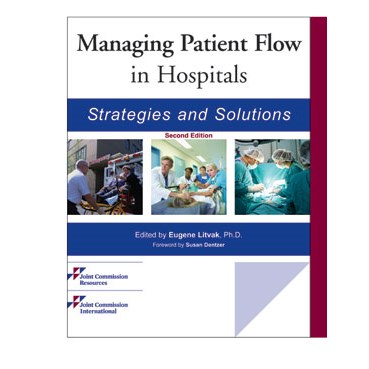 Managing Patient Flow in Hospitals&#58; Strategies and Solutions, Second Edition &#40;PDF book&#41;