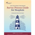 Joint Commission International Survey Process Guide for Hospitals, 7th edition