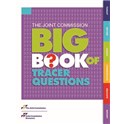 The Joint Commission Big Book of Tracer Questions