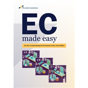 EC Made Easy&#58; Your Key to Understanding the Environment of Care, 4th Edition