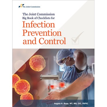 The Joint Commission Big Book of Infection Prevention and Control Checklists 