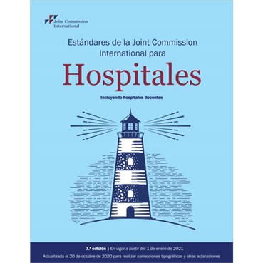 JCI Accreditation Standards for Hospitals, 7th Edition, Spanish version