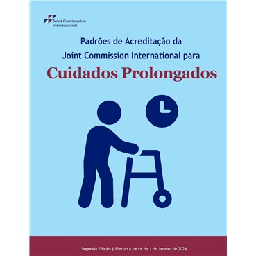 Joint Commission International Accreditation Standards for Long Term Care, 2nd Edition, Brazilian Po