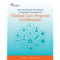 Joint Commission International Accreditation Standards for Clinical Care Program Certification, 4th Edition